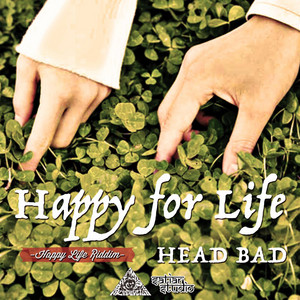 HEAD BAD - Happy for Life