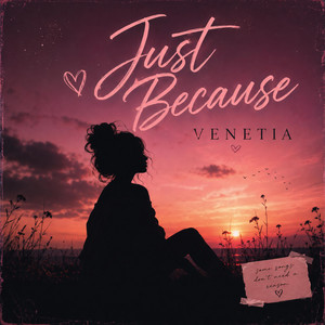 Just Because by Venetia