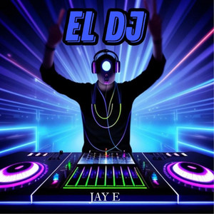 El Dj by Jay E