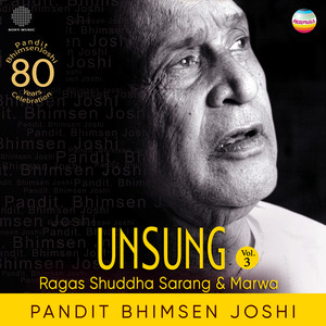 Unsung, Vol. 3 (Ragas Shuddha Sarang & Marwa)