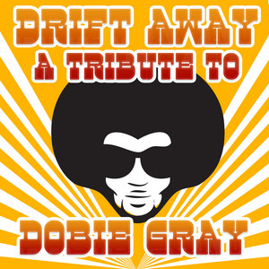 Drift Away - A Tribute to Dobie Gray album
