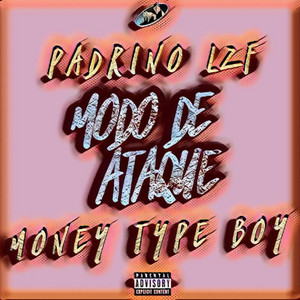 Modo De Ataque by Padrino Lzf, Type Money Boy