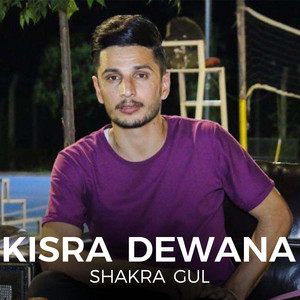 Kisra Dewana - Shakra Gul