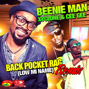 Xyclone - Back Pocket Rag (feat. Beenie Man & Cee Gee) [Remix]