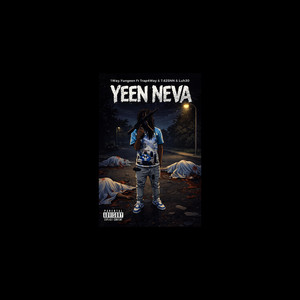 Yeen Neva by 1Way.Yungeen, Trap4Way, 762SNN, Luh30