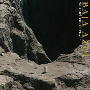 No Particular Place by Baja Azul
