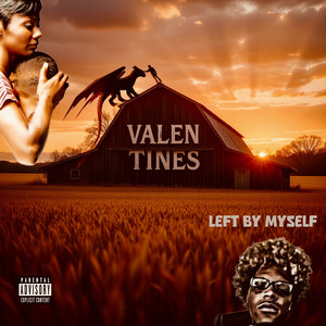Left By Myself by Valen Tines