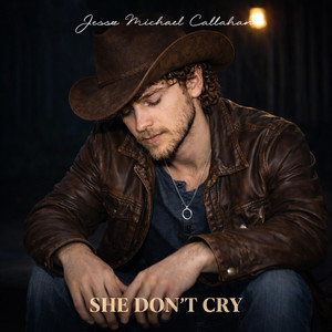 She Don't Cry by Jessie Michael Callahan