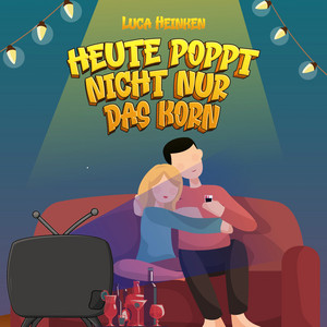 Luca Heinken - Heute poppt nicht nur das Korn
