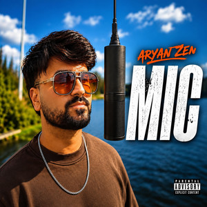MIC by Aryan Zen