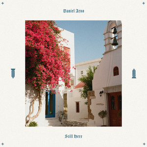 Still Here by Daniel Arvo