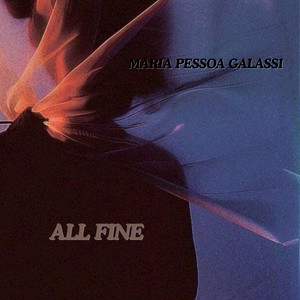 ALL FINE by MARIA PESSOA GALASSI