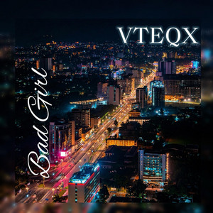VTEQX - Bad Girl