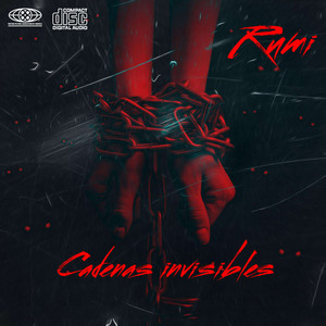 Cadenas Invisibles by RUMI