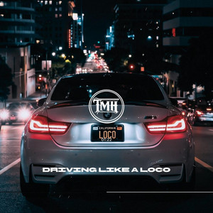 Driving Like A Loco by TRAP MAFIA HOUSE