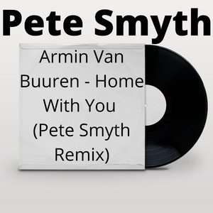 Home With You - Pete Smyth Remix by Armin van Buuren cover art