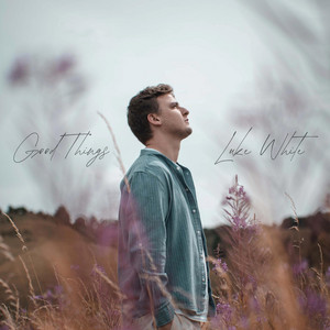 Luke White - Good Things