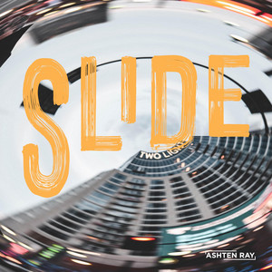 Slide by Ashten Ray, Kezz