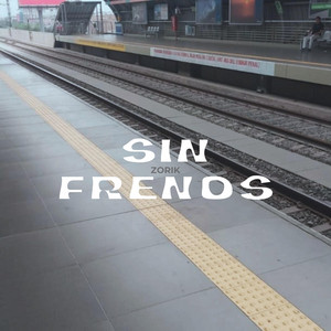 SIN FRENOS by ZORIK