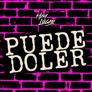 Puede Doler by Hay Lugar