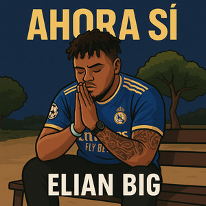 Ahora Si by Elian BIG