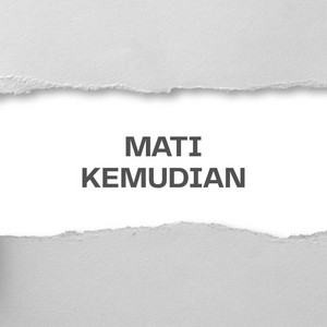 MATI KEMUDIAN by Eang Hokage