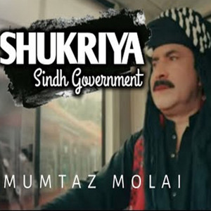 Mumtaz Molai - Shukriya Sindh Government
