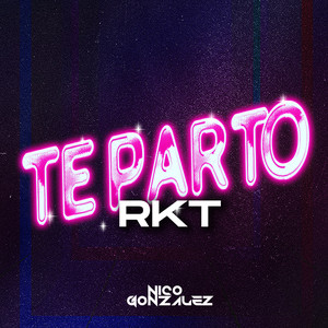 Te Parto - Rkt by DJ RUGG