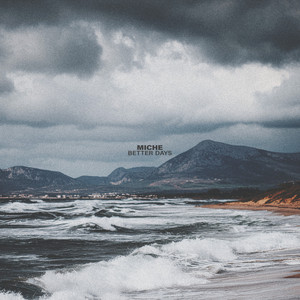Better Days by Miche
