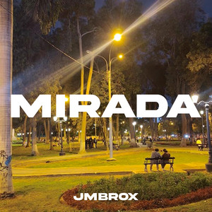 MIRADA by JMBROX