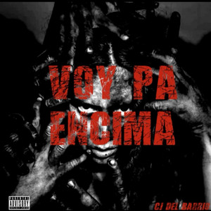 Voy pa Encima by CJ del Barrio