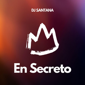 En Secreto by DJ SANTANA
