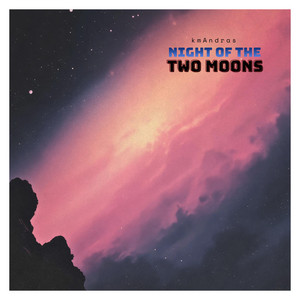 Night of the Two Moons by kmAndras