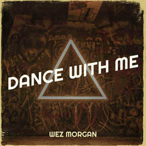 Dance With Me by Wez Morgan