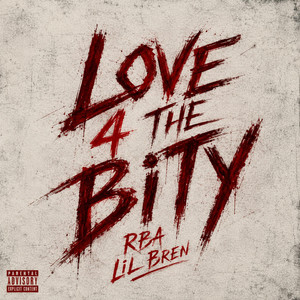 Love 4 The Bity by RBA Lil Bren