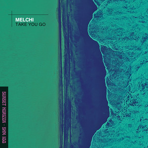 Take You Go by Melchi