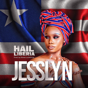 Jesslyn - Hail Liberia