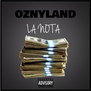 LA NOTA by OZNYLAND