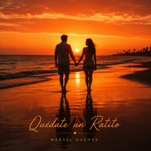 Quédate un Ratito by Marsel Duende