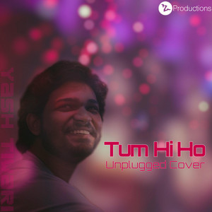 Yash Tiwari - Tum Hi Ho (Unplugged Cover)