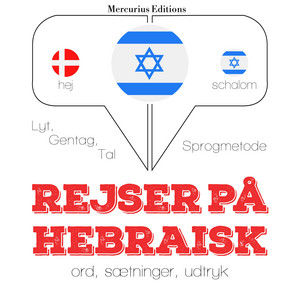 Rejser på hebraisk (Lyt, gentag, tal: sprogmetode)