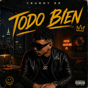 Todo Bien by Yeudy ZZ