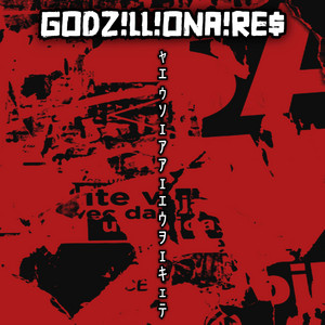 GODZ!LL!ONA!RE$ - accidentalmurder