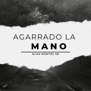 AGARRADO LA MANO by ELIAS MONTIEL SB