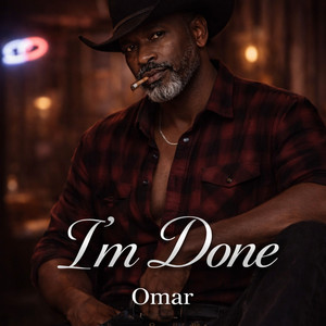 I'm Done by Omar