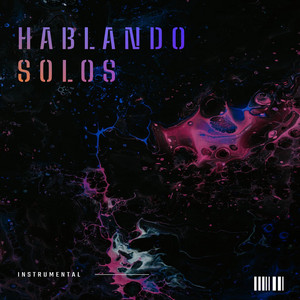 Hablando Solos by LoliBeatz