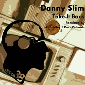 Take It Back - Ross Richards Remix by Danny Slim