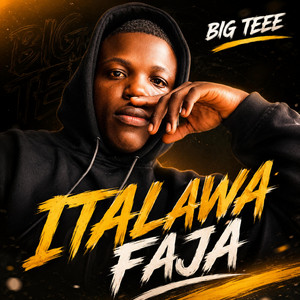 ITALAWA FAJA by Big Teee