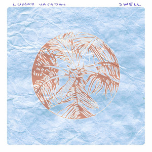 Swell by Lunar Vacation