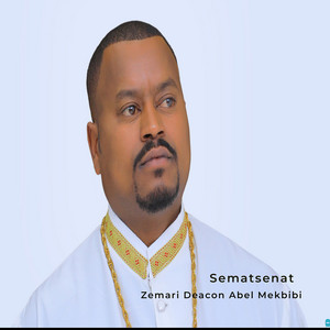 Zemari Deacon Abel Mekbibi - Sematsenat